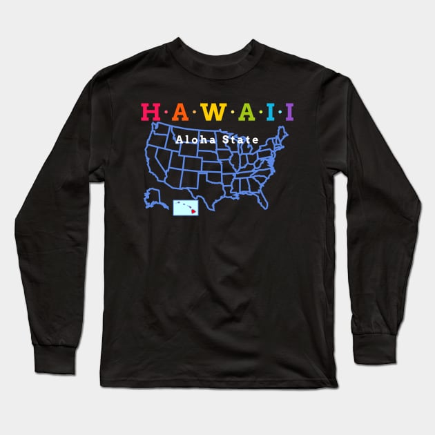 Hawaii, USA. Aloha State (with map) Long Sleeve T-Shirt by Koolstudio